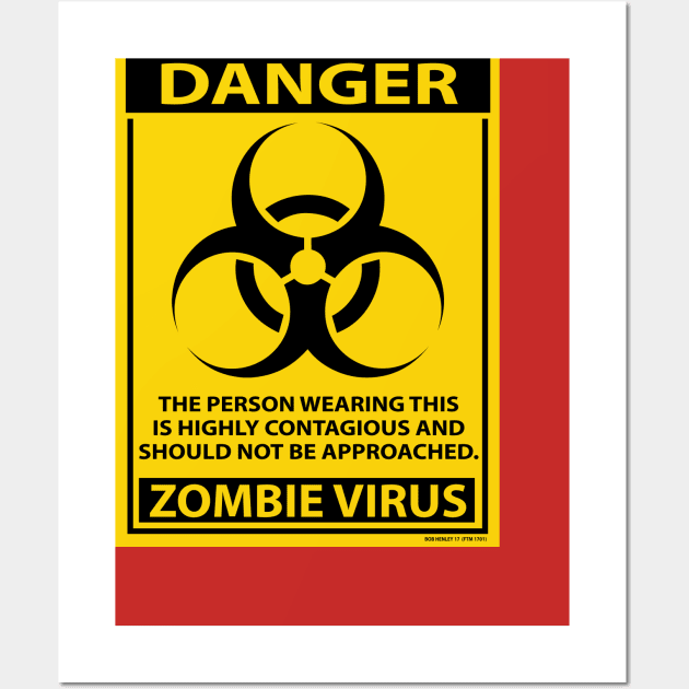 DANGER - ZOMBIE VIRUS Wall Art by Illustratorator